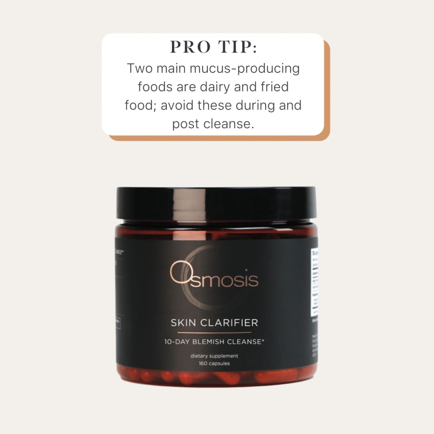 Osmosis Skin Clarifier supplement jar with a pro tip about mucus-producing foods on a beige background